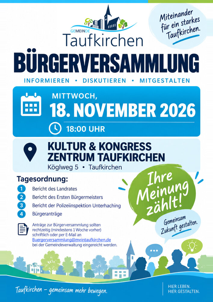 Ein Plakat informiert über eine Bürgerversammlung in Taufkirchen am 18. November 2026 im Kultur & Kongress Zentrum, mit der Möglichkeit zur Mitgestaltung durch Bürgeranträge.