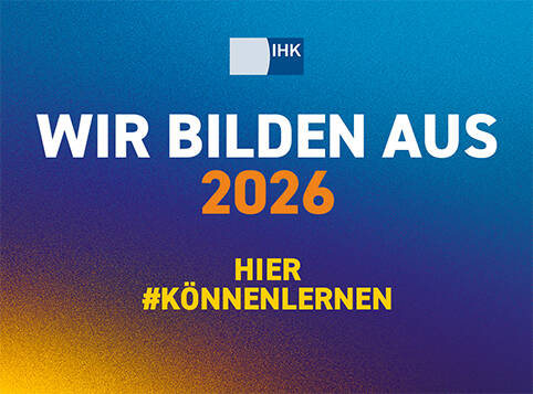 IHK Flyer "Wir bilden aus" 2026